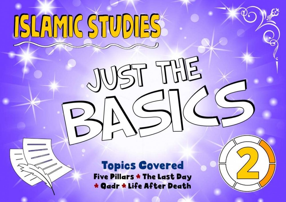 Islamic Studies - Just The Basics Book 2